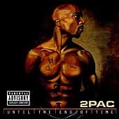 UNTIL THE END...(EX) - 2Pac