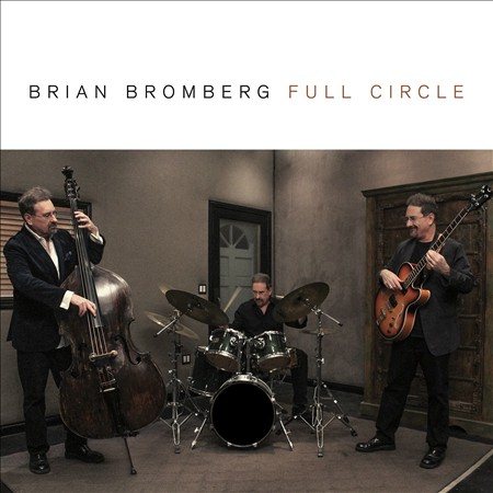 FULL CIRCLE - Brian Bromberg