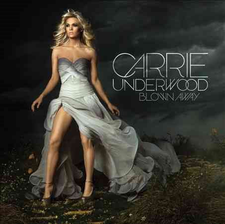BLOWN AWAY - Carrie Underwood