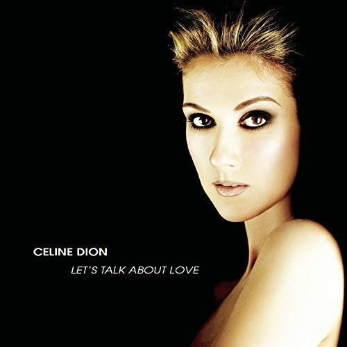 Let's Talk About Love - Celine Dion