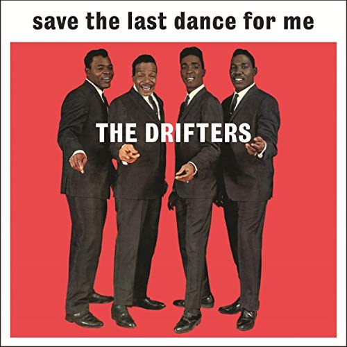 Save The Last Dance For Me - Drifters