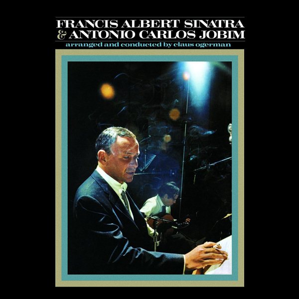 Francis Albert Sinatra Antonio Carlos - Frank Sinatra & Antonio Jobim