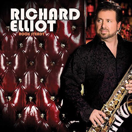 ROCK STEADY - Richard Elliot