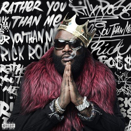 RATHER YOU THAN ME (EXPLICIT VERSION) - Rick Ross