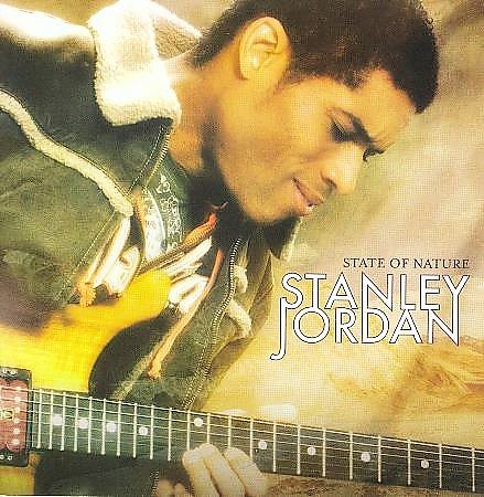 STATE OF NATURE - Stanley Jordan