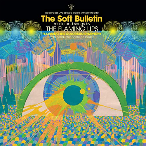 The Soft Bulletin: Live at Red Rocks (feat. The Colorado Symphony & André de Riddler) - The Flaming Lips