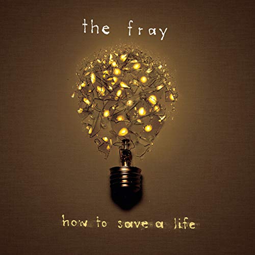 How To Save A Life - The Fray