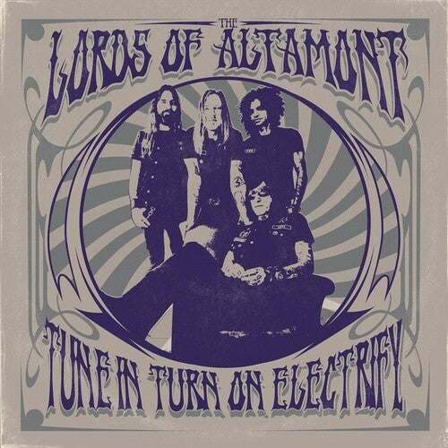 Tune In Turn On Electrify - The Lords of Altamont