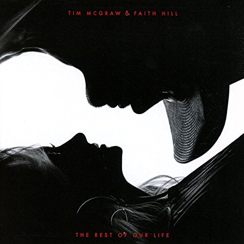 The Rest of Our Life - Tim McGraw & Faith Hill