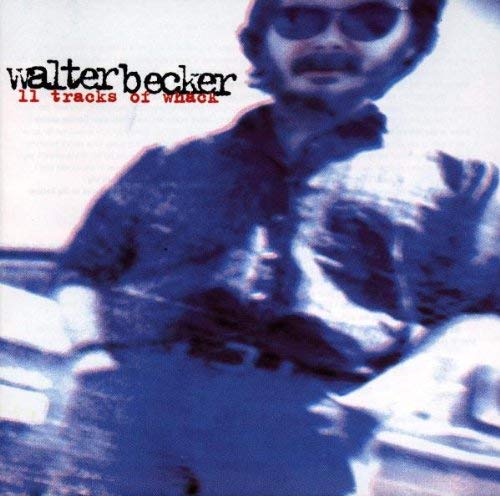 11 Tracks Of Whack - Walter Becker