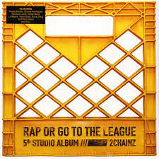 Rap Or Go To The League [Explicit Content] (2 Lp's) - 2 Chainz