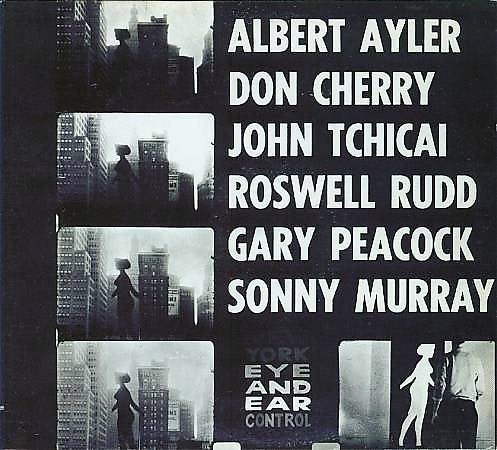 NEW YORK EYE & EAR CONTROL - Albert Ayler