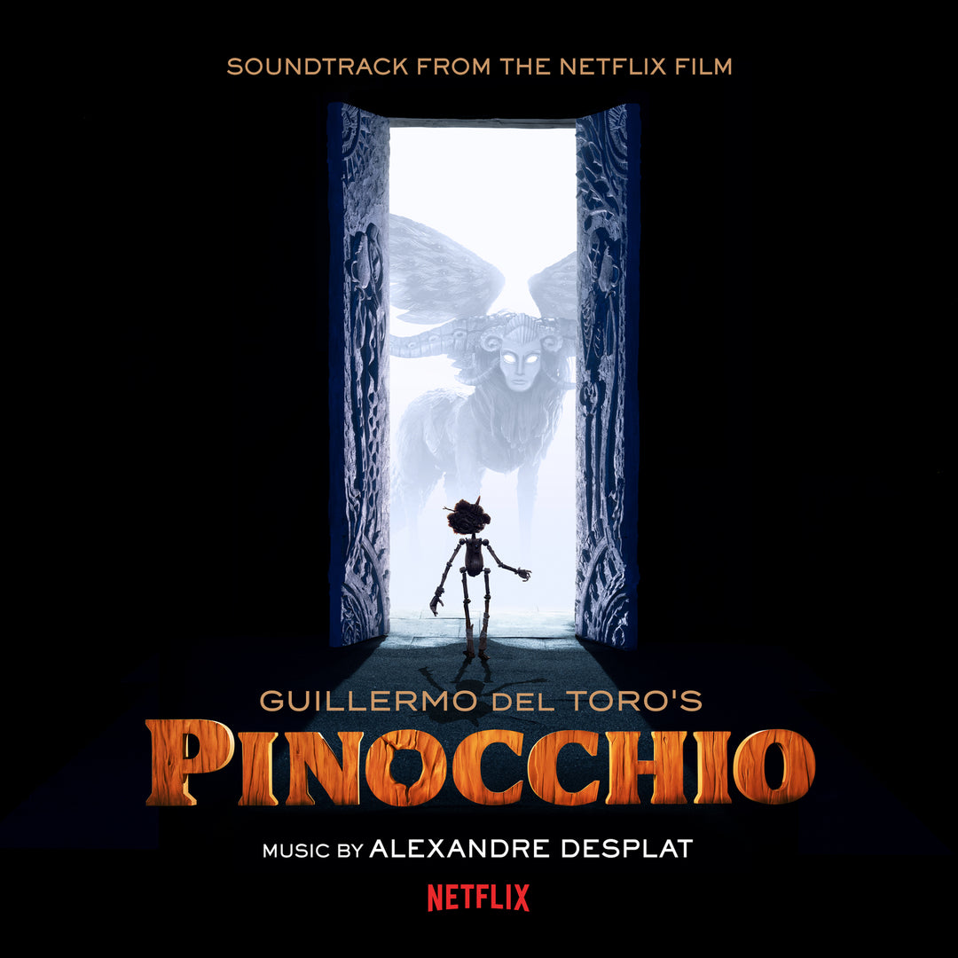 GUILLERMO DEL TORO'S PINOCCHIO (SOUNDTRACK FROM THE NETFLIX FILM) - Alexandre Desplat