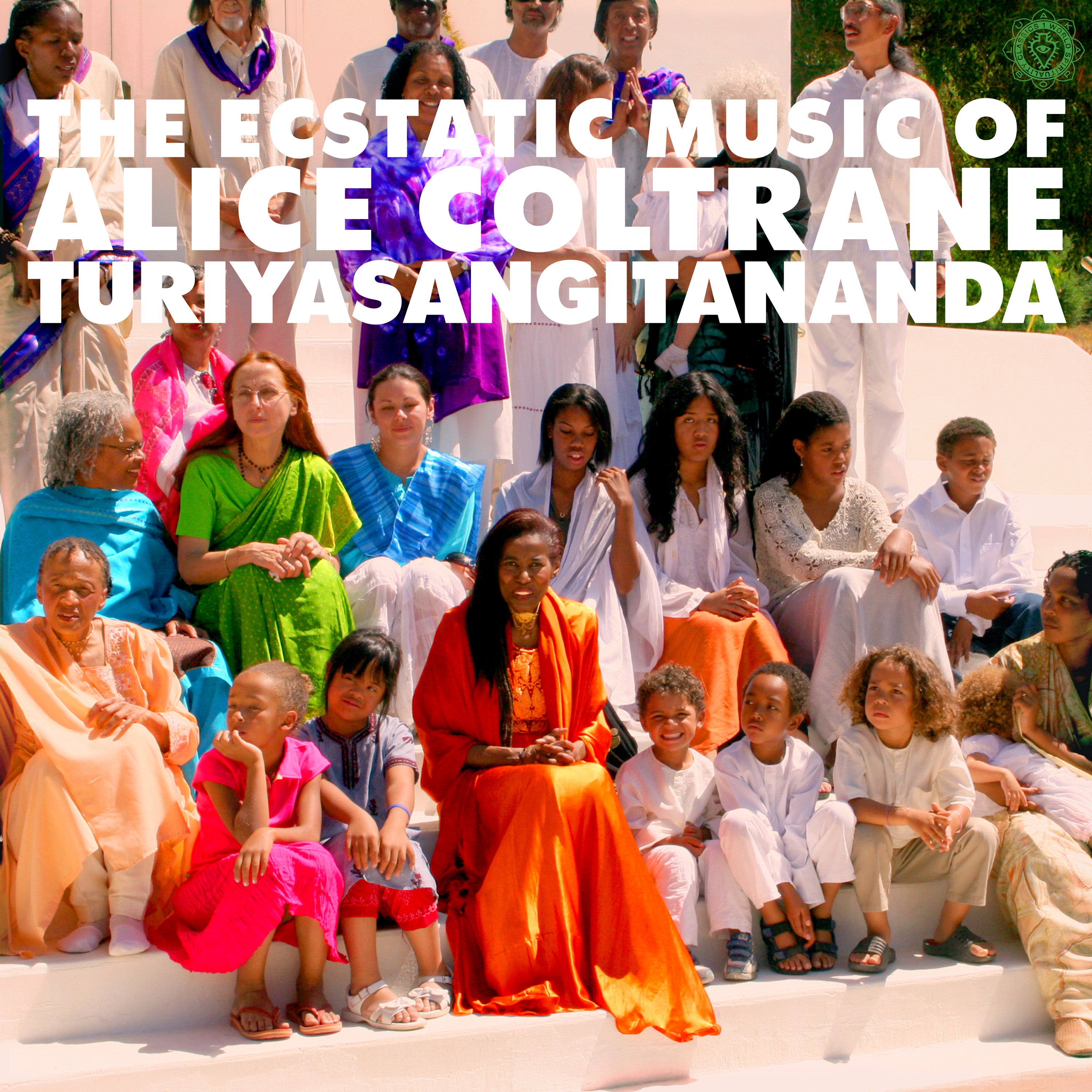 World Spirituality Classics 1: The Ecstatic Music of Turiya Alice Coltrane - Alice Coltrane