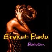 BADUIZM - BADU,ERYKAH