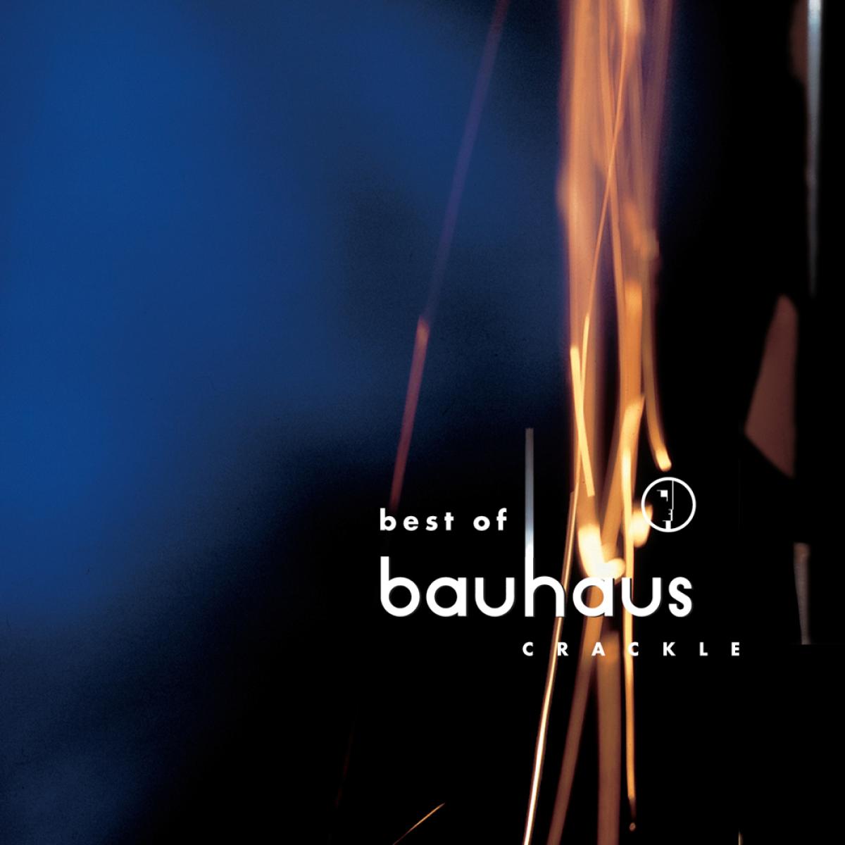 Crackle - Best of Bauhaus - Bauhaus