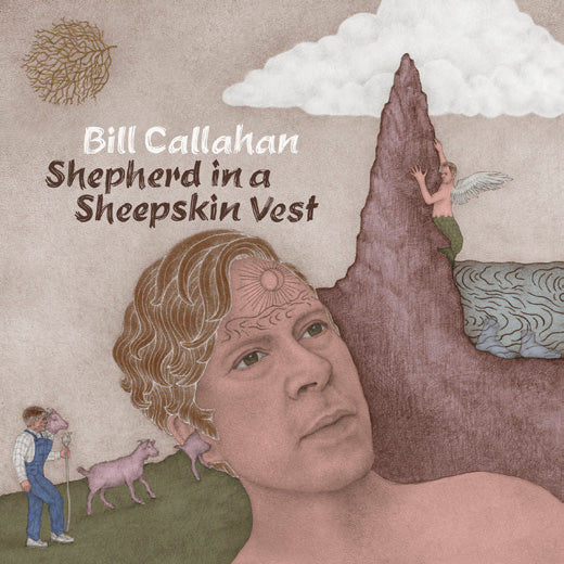 Shepherd In a Sheepskin Vest - Bill Callahan