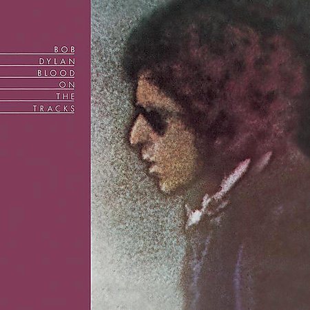 BLOOD ON THE TRACKS - Bob Dylan