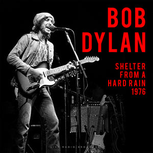 Shelter From A Hard Rain 1976 - Bob Dylan