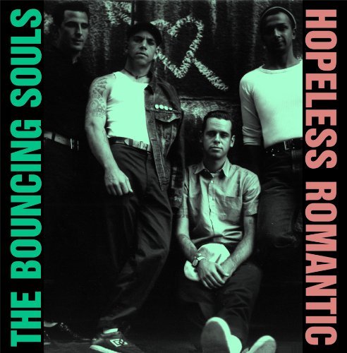 Hopeless Romantic - Bouncing Souls