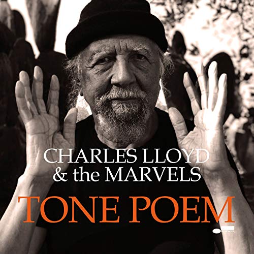 Tone Poem (Blue Note Tone Poet Series) - Charles Lloyd And The Marvels