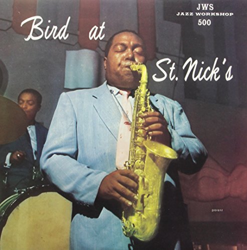 Bird At St. Nicks - Charlie Parker
