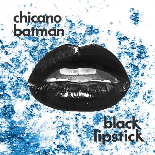 Black Lipstick [Red Vamp Edition LP] - Chicano Batman