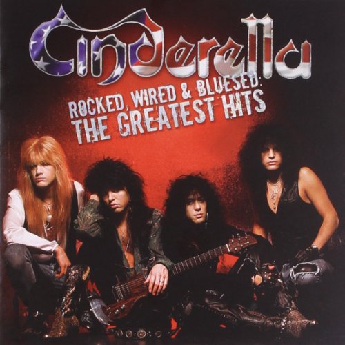 ROCKED WIRED & BLUESED: THE GREATEST HITS - Cinderella
