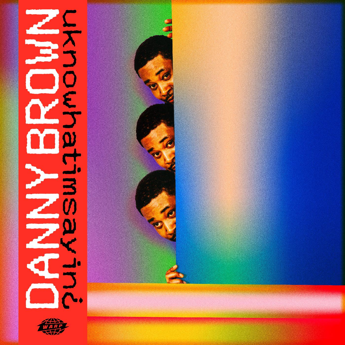 uknowhatimsayin¬ø - Danny Brown