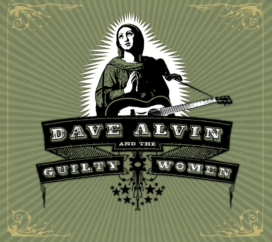 DAVE ALVIN & GUILTY WOMEN - Dave Alvin / Guilty Women