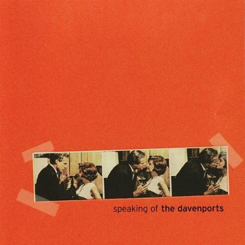 Speaking Of The Davenports - Davenports