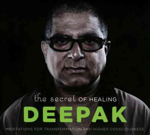 The Secret of Healing: Meditations for Transformation and Higher Consciousness - Deepak Chopra & Adam Plack
