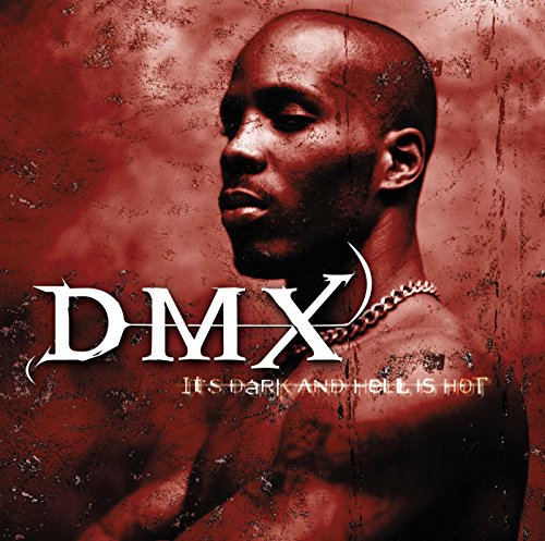 IT'S DARK & HELL IS HOT - Dmx