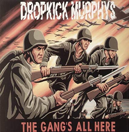 The Gang's All Here - Dropkick Murphys