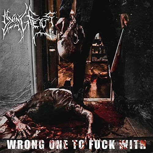 Wrong One To Fuck With [Explicit Content] - Dying Fetus