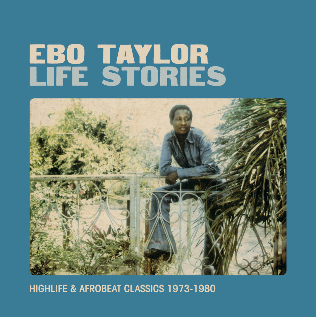 Life Stories - Ebo Taylor