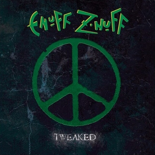 Tweaked (Colored Vinyl, Green, Remastered) - Enuff Z'nuff