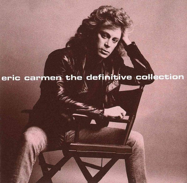 The Definitive Collection - Eric Carmen