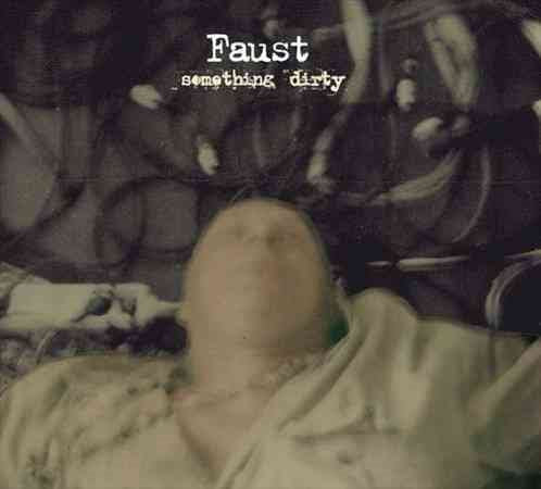 SOMETHING DIRTY - Faust