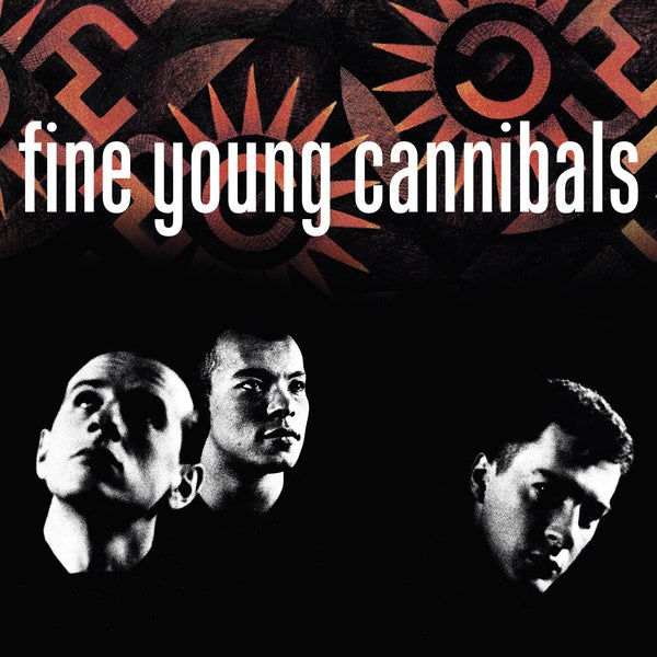 Fine Young Cannibals (Remastered) - Fine Young Cannibals