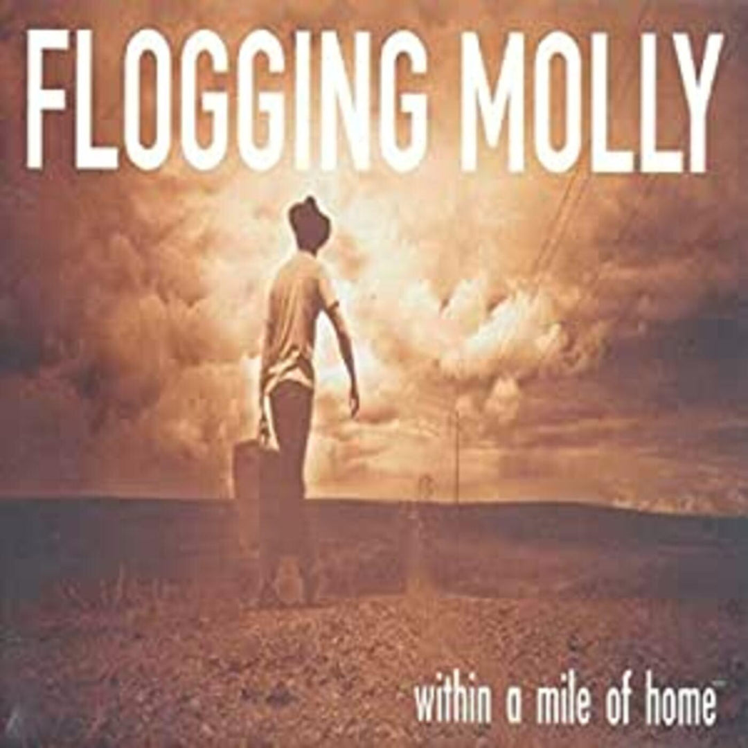 Within A Mile Of Home - Flogging Molly
