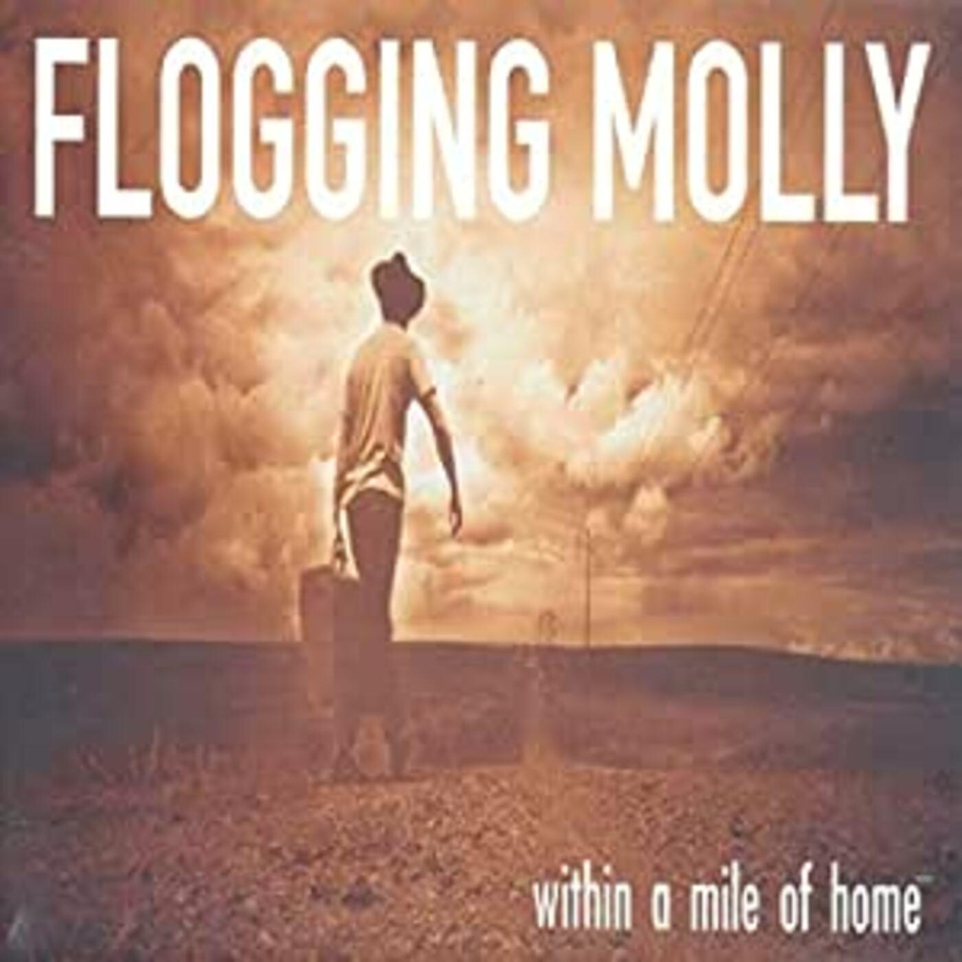 Within A Mile Of Home - Flogging Molly