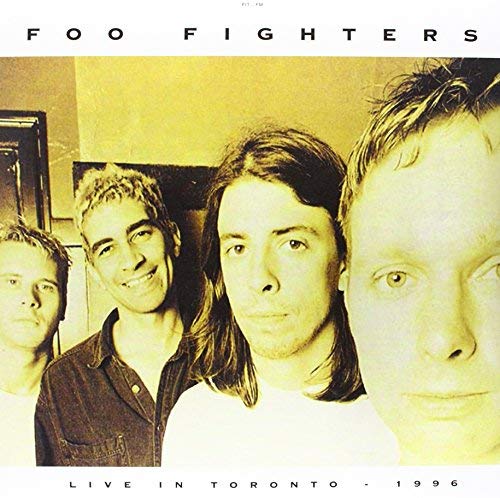 Live In Toronto - April 3 / 1996 - Foo Fighters
