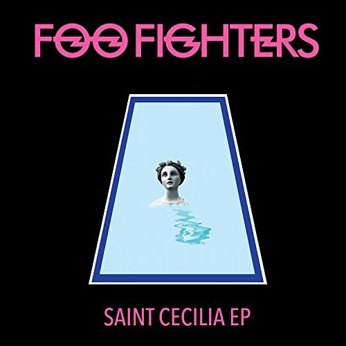 Saint Cecilia (Extended Play) - Foo Fighters