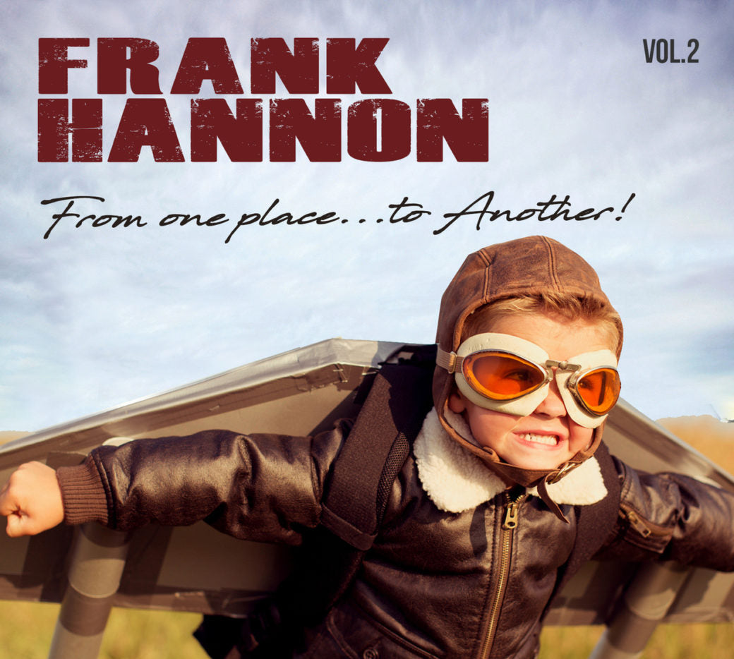 From One Place?to Another! - Frank Hannon