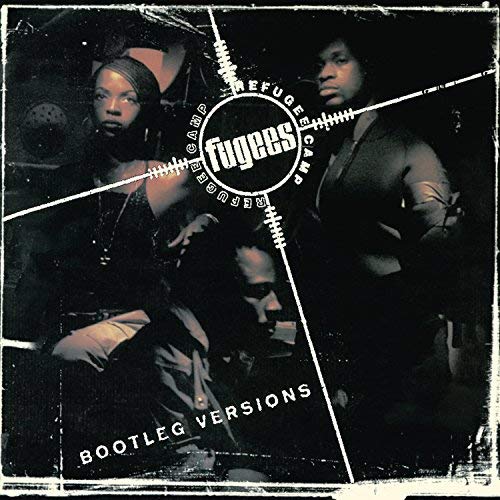 Refugee Camp (Bootleg Versions) - Fugees