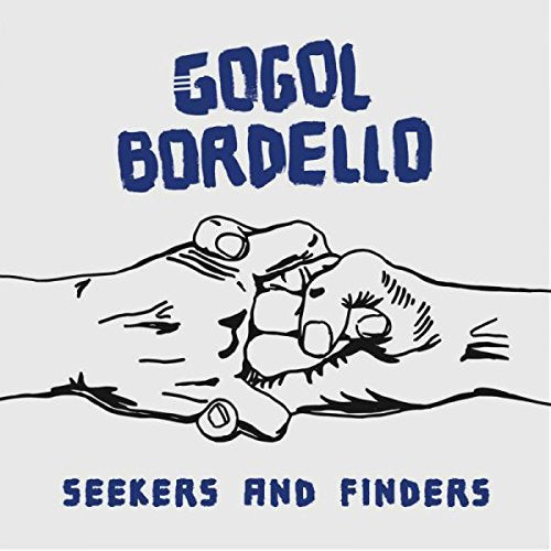 Seekers & Finders (Gate) - GOGOL BORDELLO