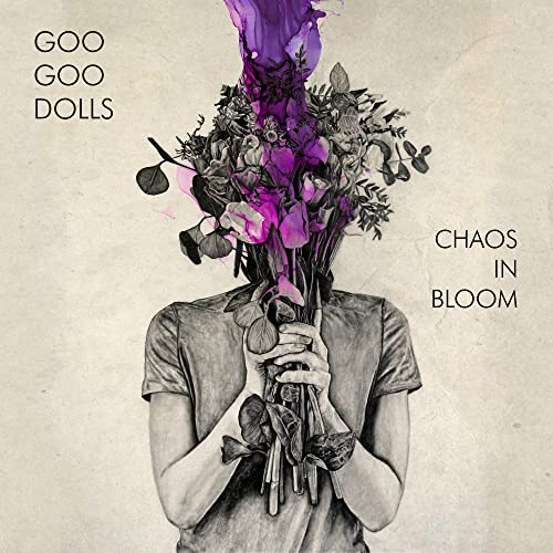 Chaos In Bloom - Goo Goo Dolls