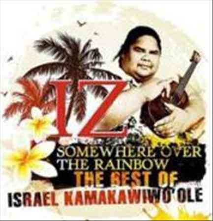 SOMEWHERE OVER THE RAINBOW: BEST OF ISRAEL - Israel Kamakawiwo'ole