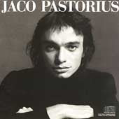 Jaco Pastorius (Remastered) - Jaco Pastorious